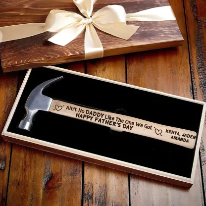 Ain't No Daddy Like The One I Got Personalized Wooden Hammer