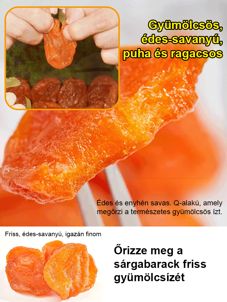 【Édes és puha】Hozzáadott anyagoktól mentes, mag nélküli szárított sárgabarack