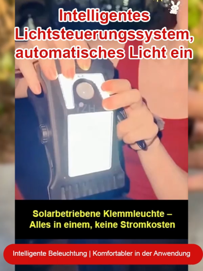 🌞Brandneue Solar-Clipleuchte🔥 Keine Stromkosten, regen- und wasserdicht, mit einer Lebensdauer von bis zu 30 Jahren!😍 Deutsche Sensortechnologie: Lädt sich tagsüber intelligent auf und schaltet sich nachts automatisch ein.