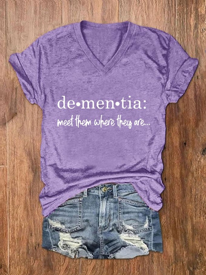 Women's Meet Them Where They Are... Dementia Alzheimer's Disease Awareness Printed V-neck T-shirt