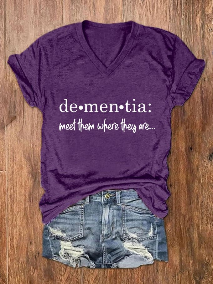 Women's Meet Them Where They Are... Dementia Alzheimer's Disease Awareness Printed V-neck T-shirt