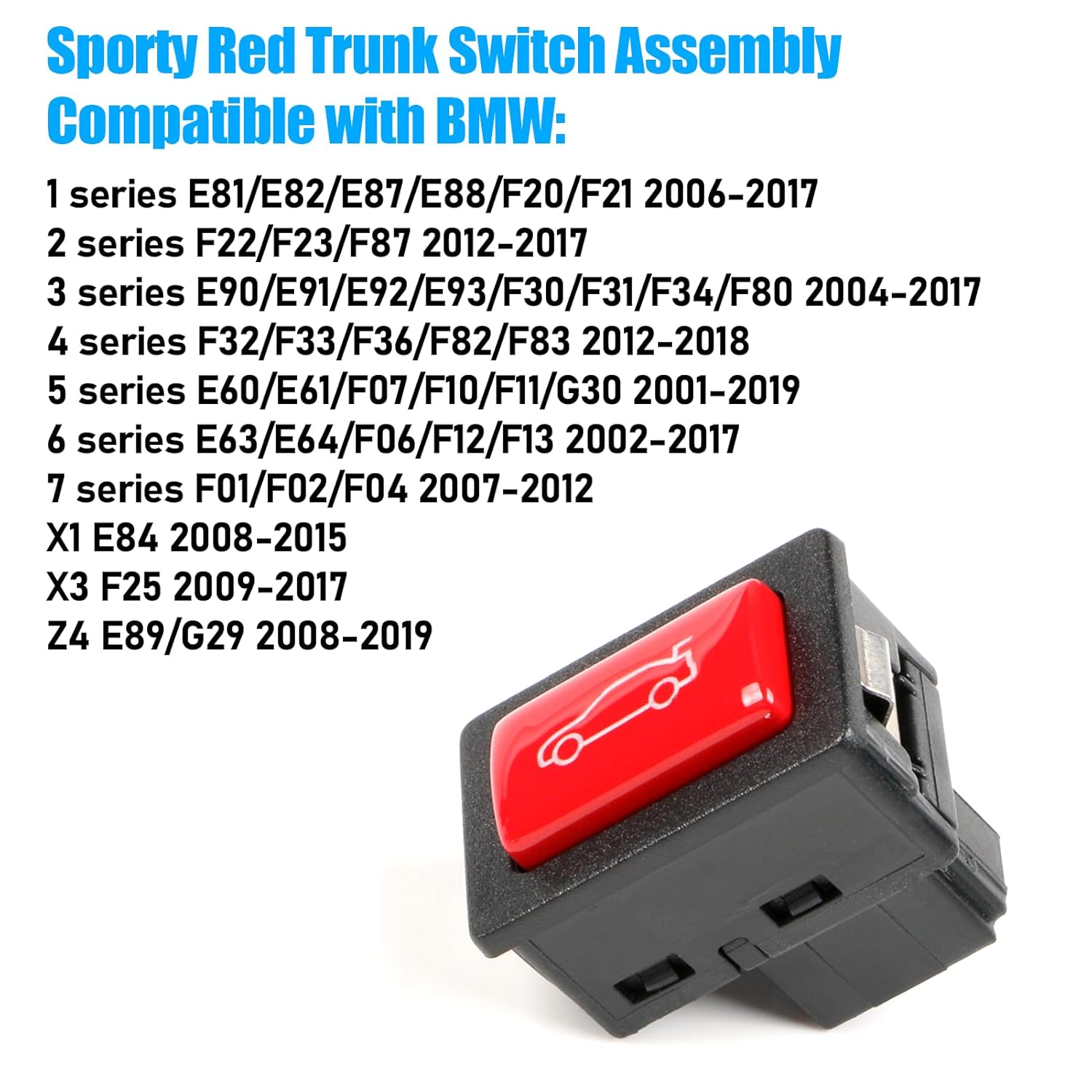For BMW Trunk Switch Assembly Rear Trunk Button Tailgate Release Switch 1' E81/E82. 2' F22/F23.3' E90/F30.4' F32. 5' E60/F10/F11.6' E63/F12. 7' F01/F02.X1 E84.X3 F25.Z4 E89/G29(Red)-autoydsstore