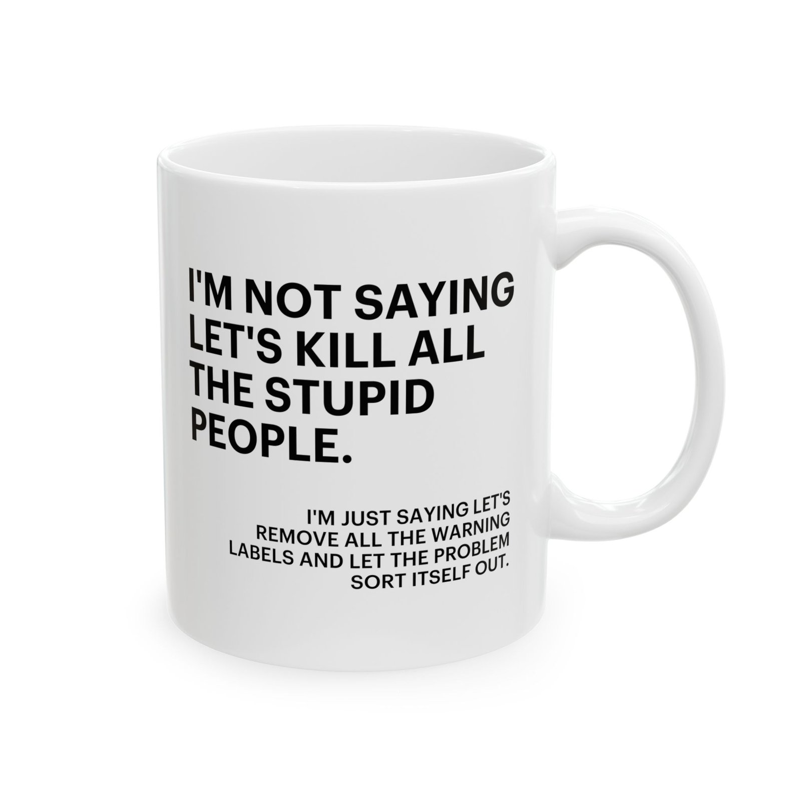 Last Day Clearance Sale 49% OFF🔥I’m Not Saying Let’s Kill All the Stupid People Mug