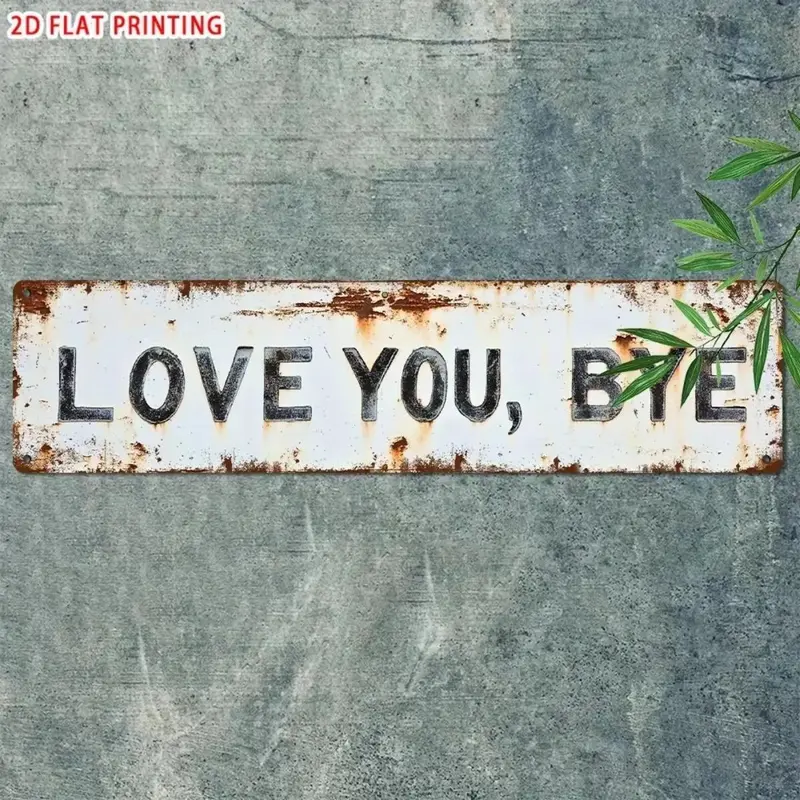 Hot Sale 49% OFF❤Vintage Style "LOVE YOU, BYE" Metal Sign🎁BUY MORE FREE MORE