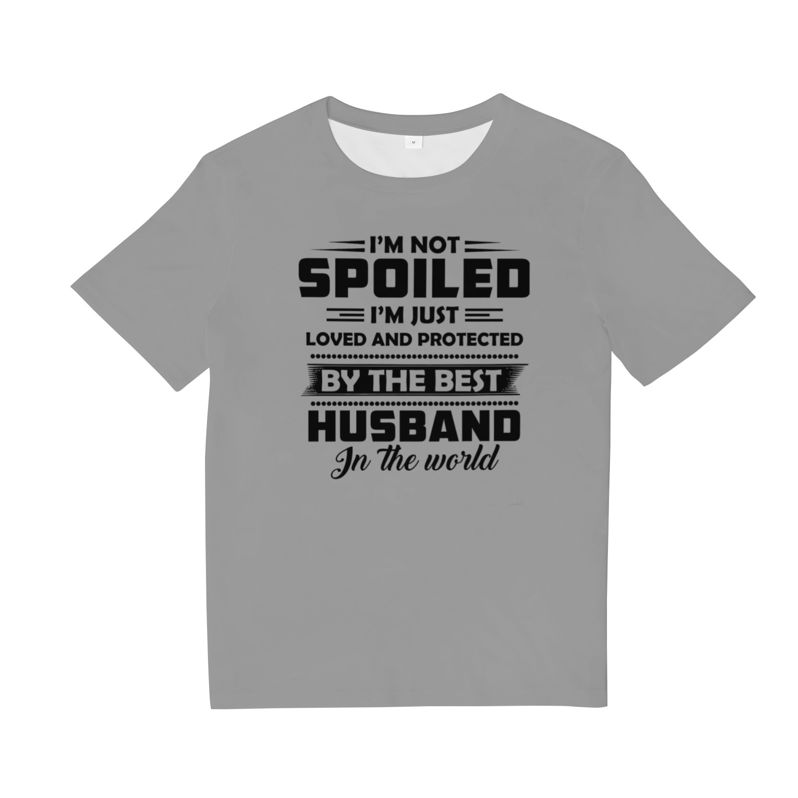 Men's “I’m Not Spoiled, Just Loved by Best Husband” Graphic T - Shirt - Cute Couple Tee