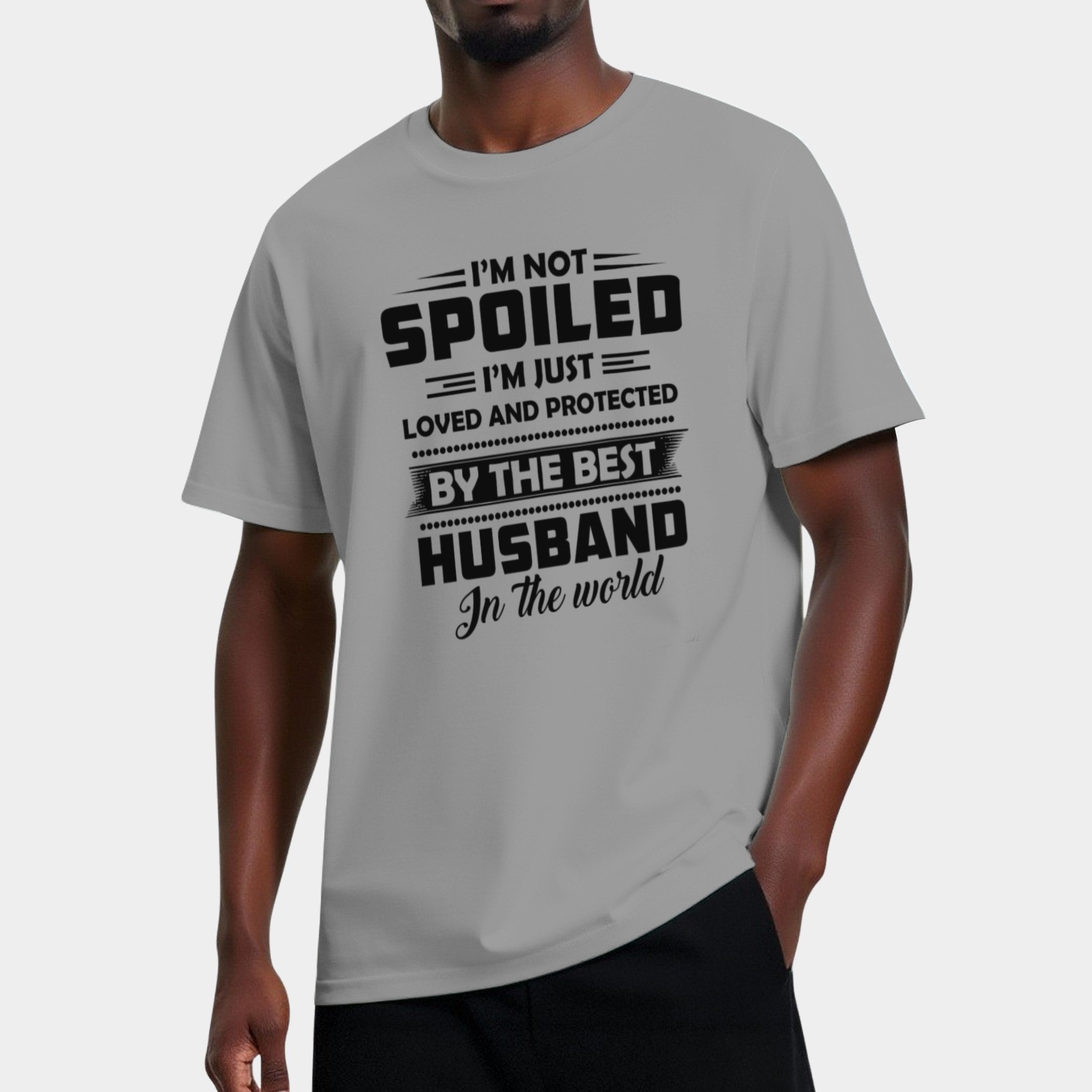 Men's “I’m Not Spoiled, Just Loved by Best Husband” Graphic T - Shirt - Cute Couple Tee