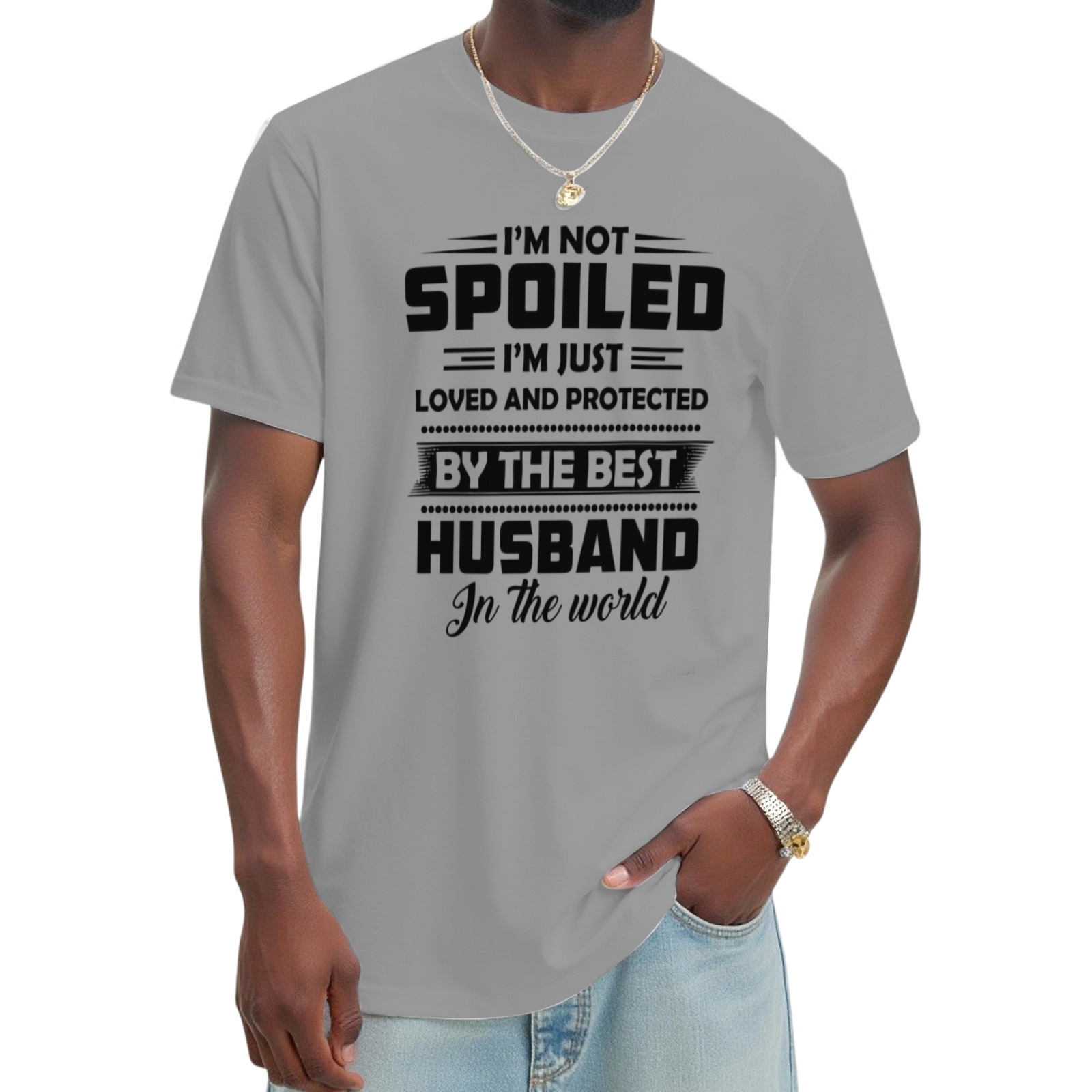 Men's “I’m Not Spoiled, Just Loved by Best Husband” Graphic T - Shirt - Cute Couple Tee