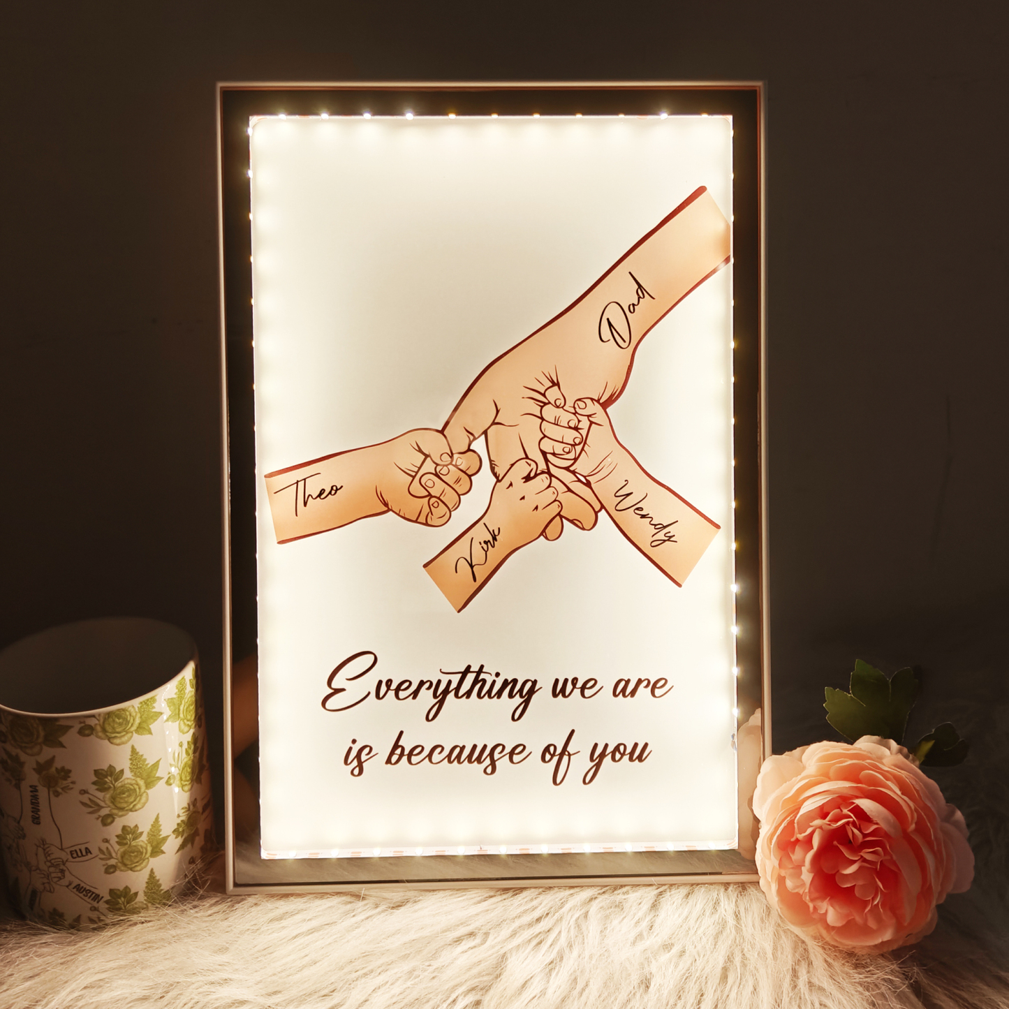 Dad Everything We Are Is Because Of You - Personalized Mirror Light Box