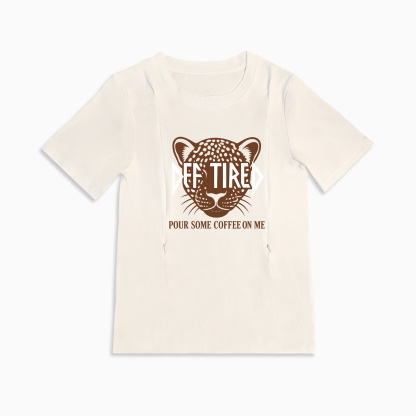Mom Breastfeeding Nursing T-Shirt - EFF TIRED