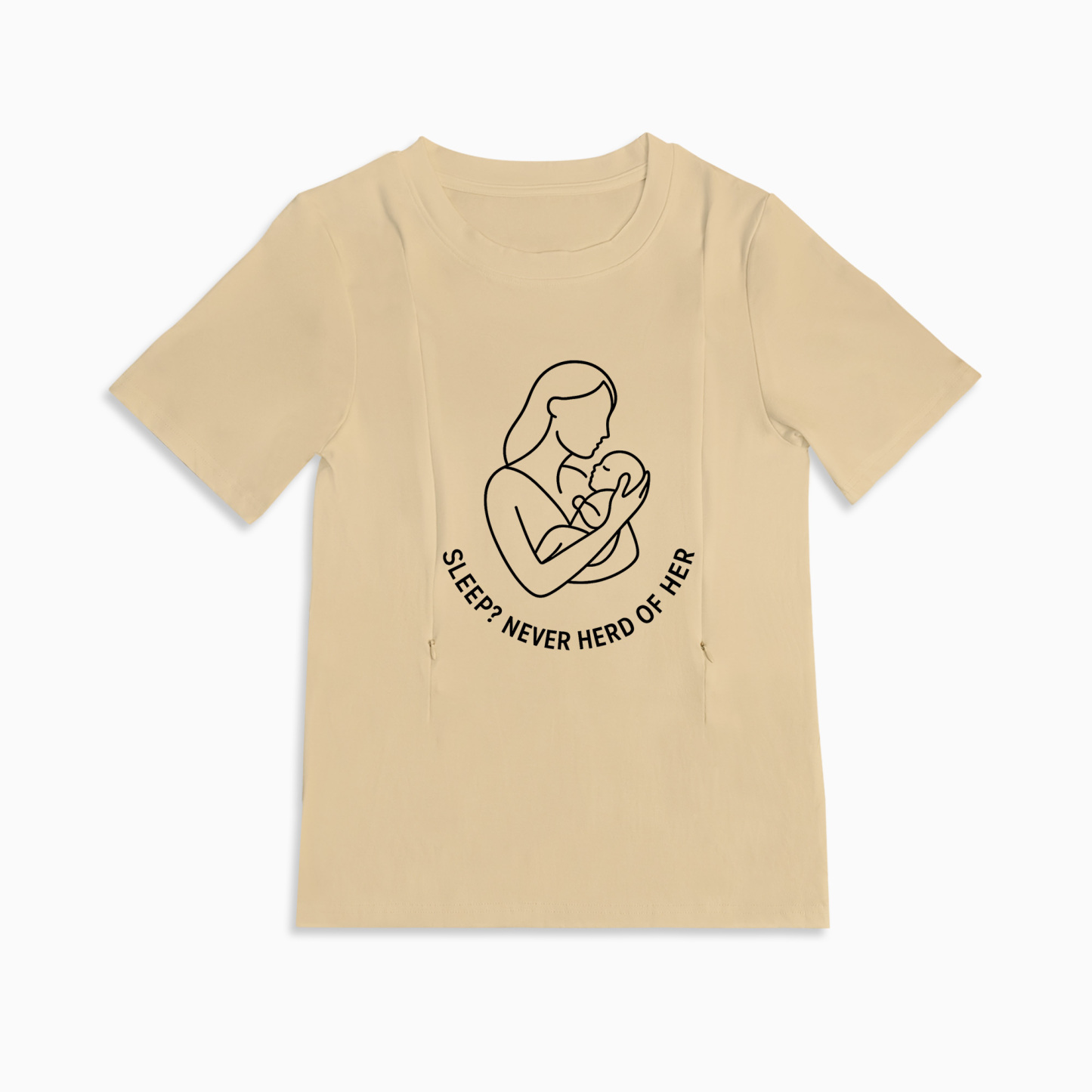 "Sleep? Never Heard of Her" Nursing T-Shirt | Side Zipper for Easy Breastfeeding