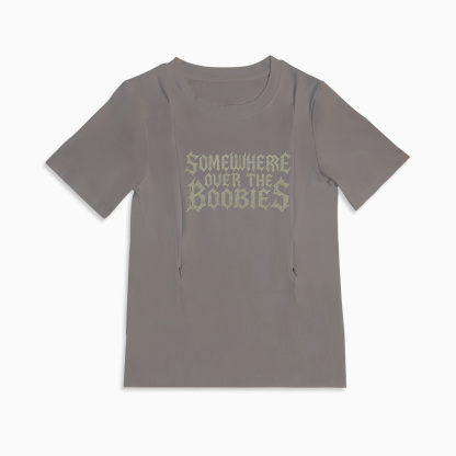 Totkeeps Funny Nursing Wear | "Somewhere Over the Boobies" Tee