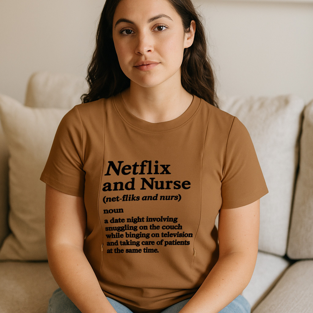 Comfy Cotton Nursing Shirt | "Netflix and Nurse" | For  | brand
