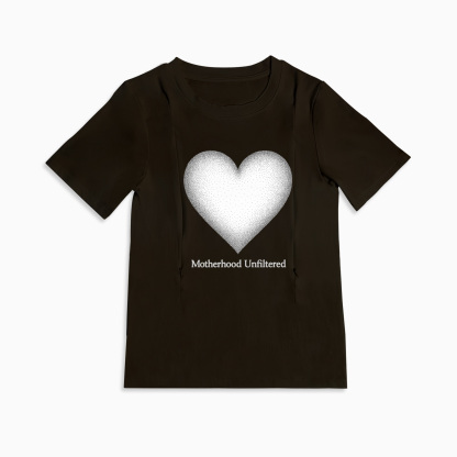 Nursing Wear for New Moms | Motherhood Unfiltered Funny T-Shirt