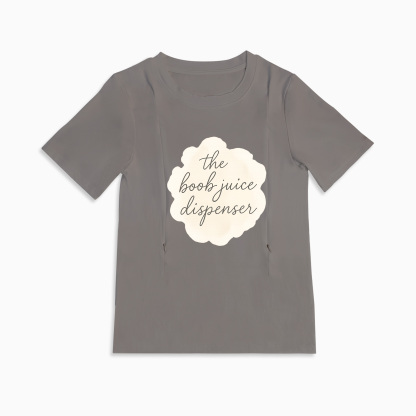 Cotton Breastfeeding Tee | Boob Juice Dispenser Slogan | Postpartum