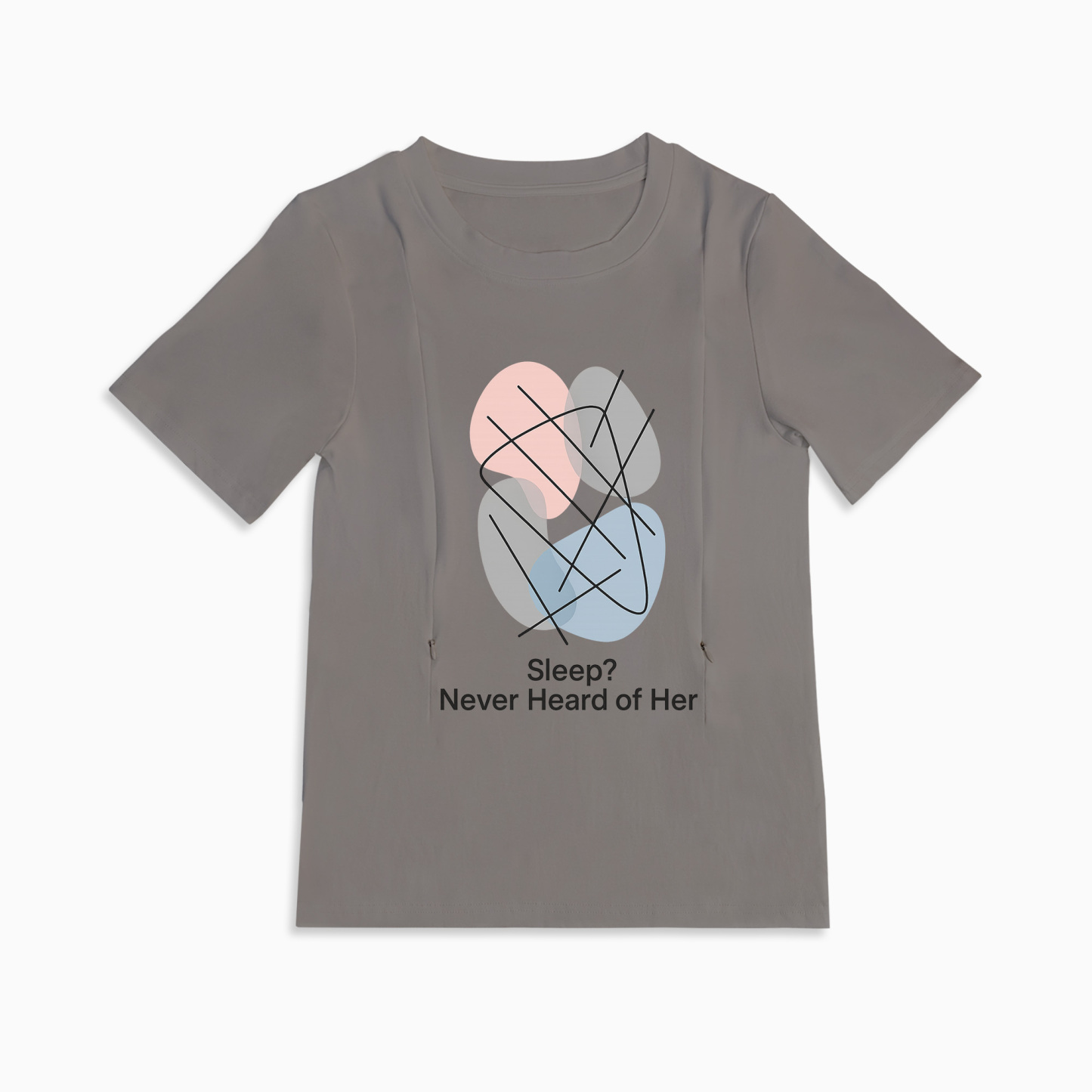 Totkeeps Nursing Wear | "Sleep? Never Heard of Her" T-Shirt with Zippers