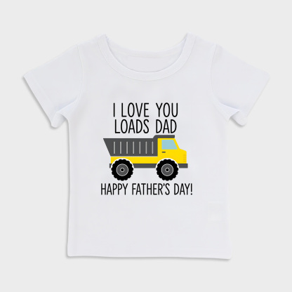 I Love You Loads Dad