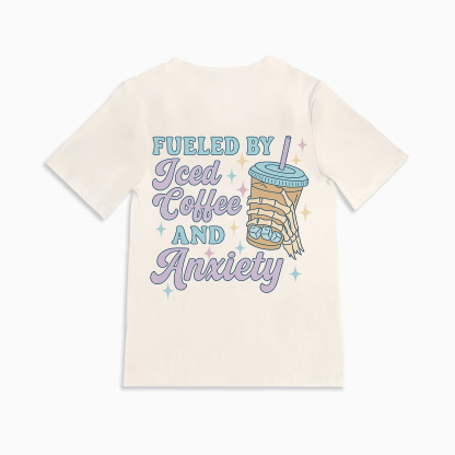 Mom Breastfeeding Nursing T-Shirt - Fueled by Iced Coffee and Anxiety