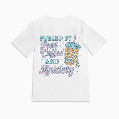 Mom Breastfeeding Nursing T-Shirt - Fueled by Iced Coffee and Anxiety