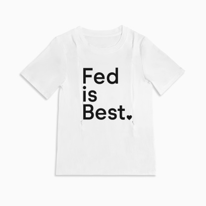 Zipper Nursing T-Shirt | "Fed Is Best" Slogan | Soft Cotton