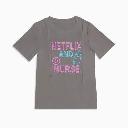 Zipper Nursing Tee | "Netflix and Nurse" | Easy Access for Breastfeeding