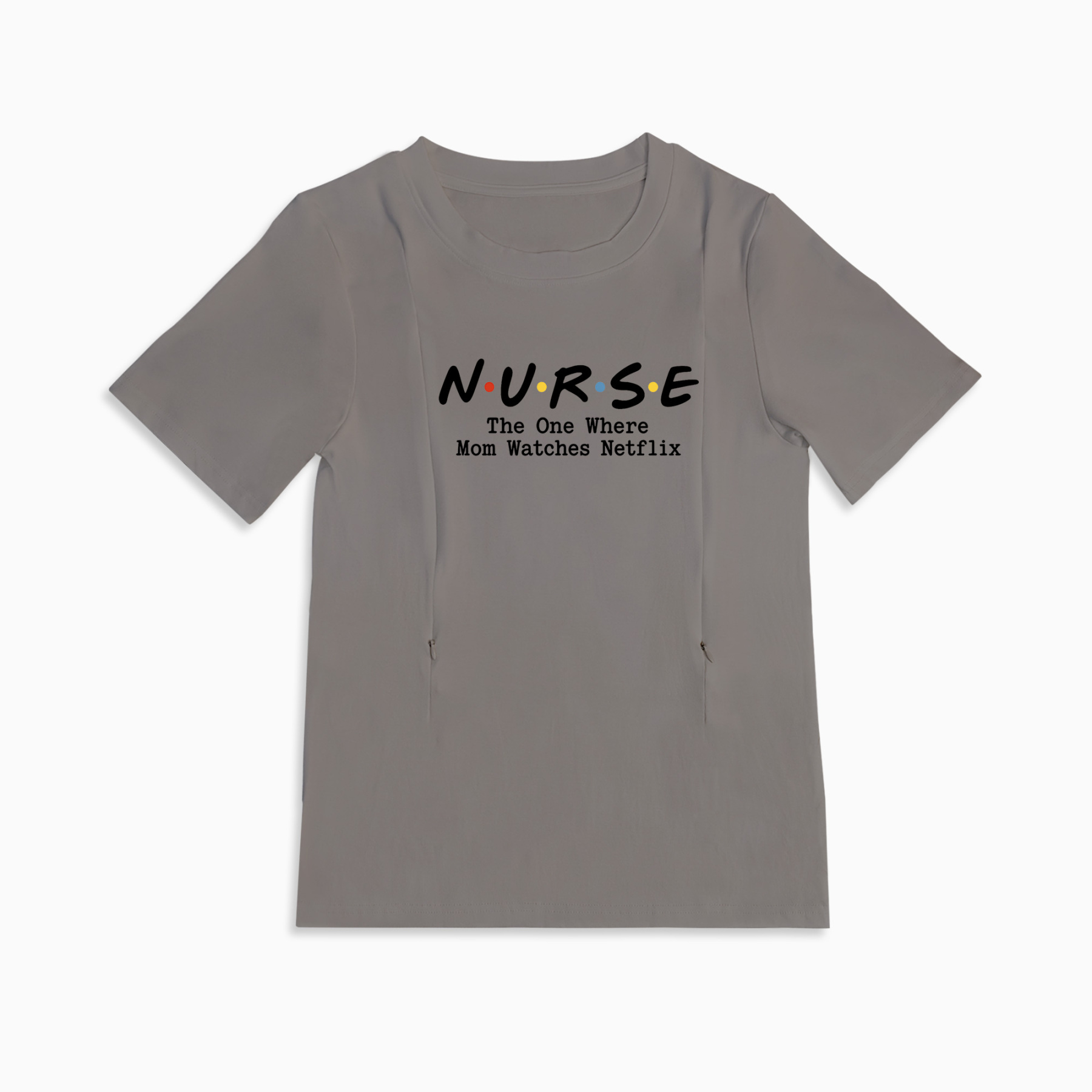 Side Zipper Nursing Top | Netflix and Nurse Slogan | 95% Cotton