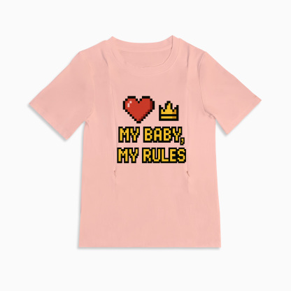 Gift for New Mom | "My Baby My Rules" Nursing T-Shirt with Zippers