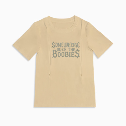 Totkeeps Funny Nursing Wear | "Somewhere Over the Boobies" Tee
