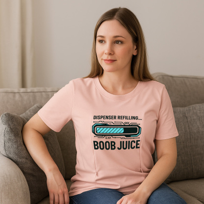 Breastfeeding T-Shirt for New Moms | Funny Boob Juice Slogan