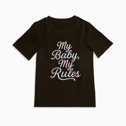 Stylish Nursing T-Shirt | "My Baby My Rules" | Totkeeps Mama & Baby