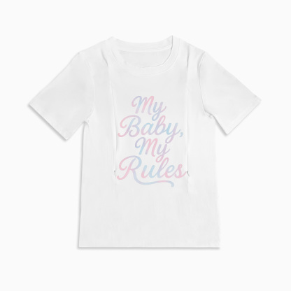 Stylish Nursing T-Shirt | "My Baby My Rules" | Totkeeps Mama & Baby