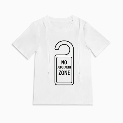 Totkeeps Nursing Wear | "No Judgement Zone" T-Shirt | Soft Cotton