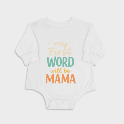 My First Word Will Be Mama White long-sleeved triangle baby onesies