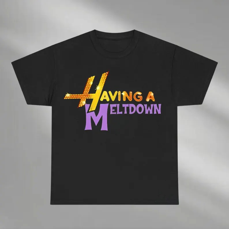 Family Matching Having A Meltdown Shirt