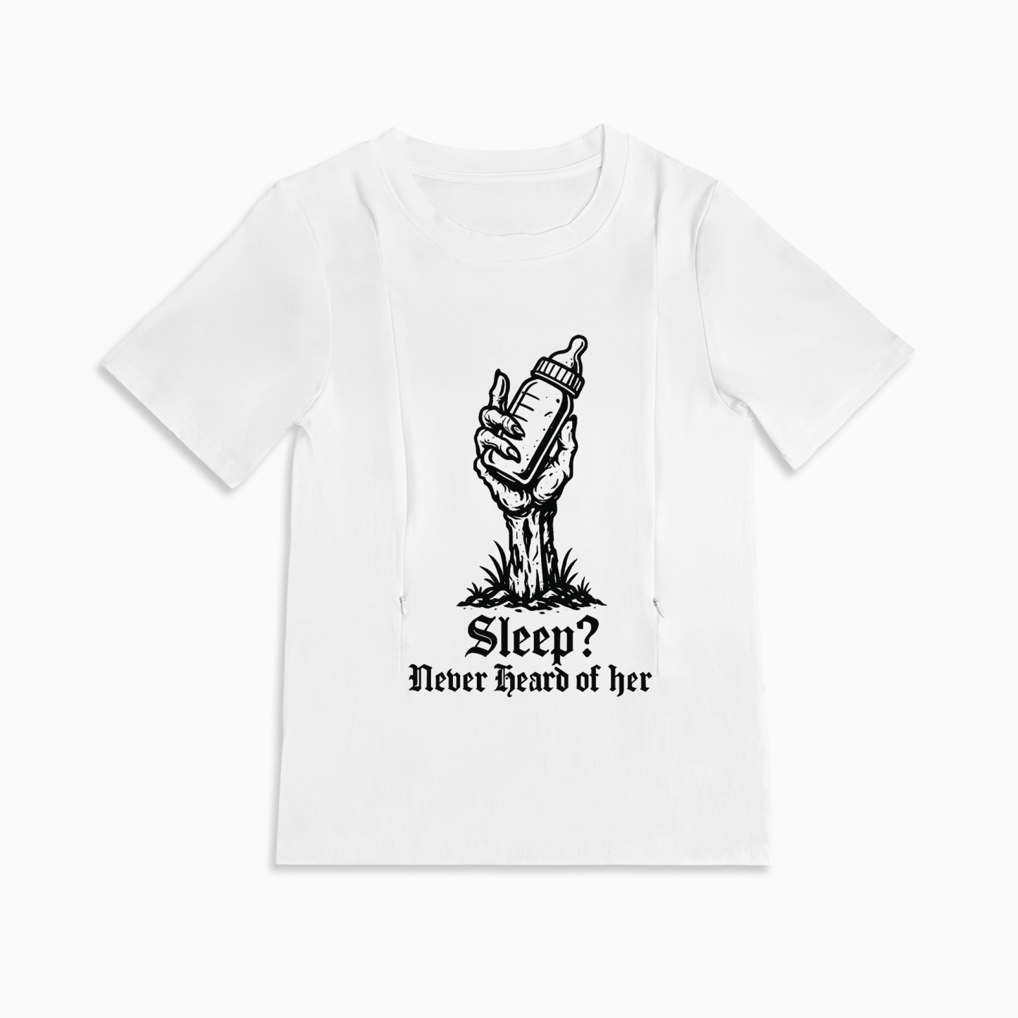 New Mom Gift: "Sleep? Never Heard of Her" Zippered Nursing T-Shirt
