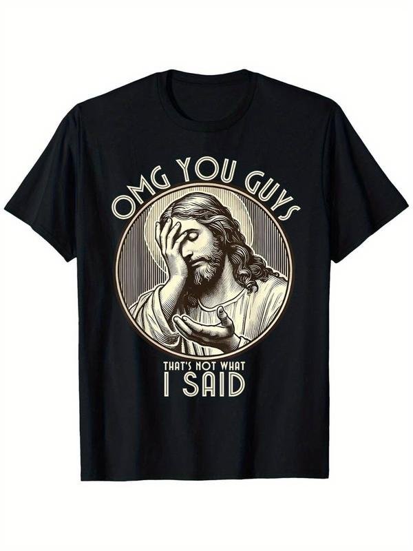 Summer t Shirts OMG You Guys I Never Said That Shirt Funny Sarcastic Quote T-Shirt% Cotton