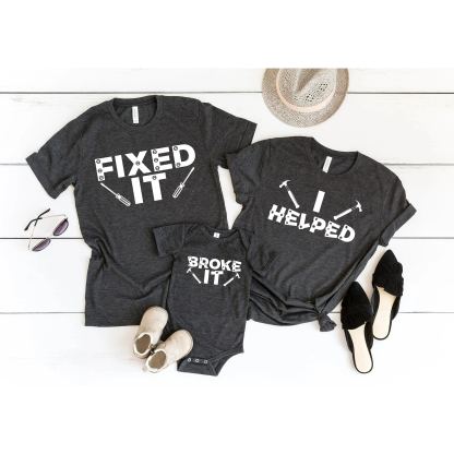 Father'S Day Family Matching T Shirt Fixed It fathers day gift