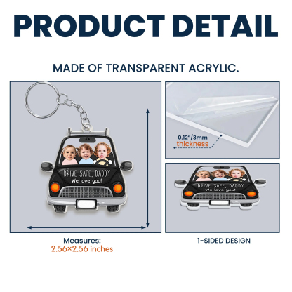 Custom Babies Face Drive Safe Daddy - Personalized Acrylic Photo Keychain