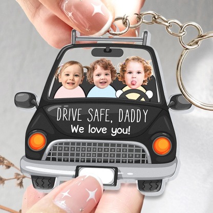 Custom Babies Face Drive Safe Daddy - Personalized Acrylic Photo Keychain