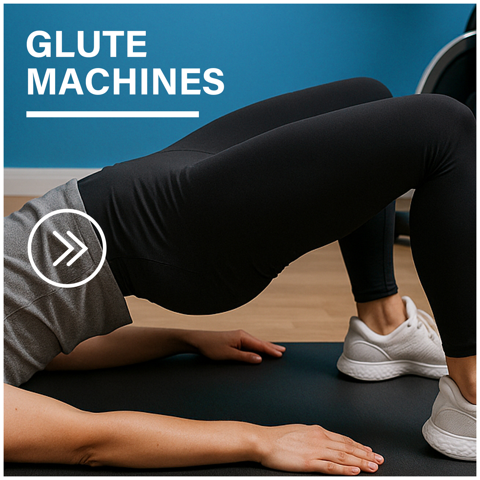 Glute Machines