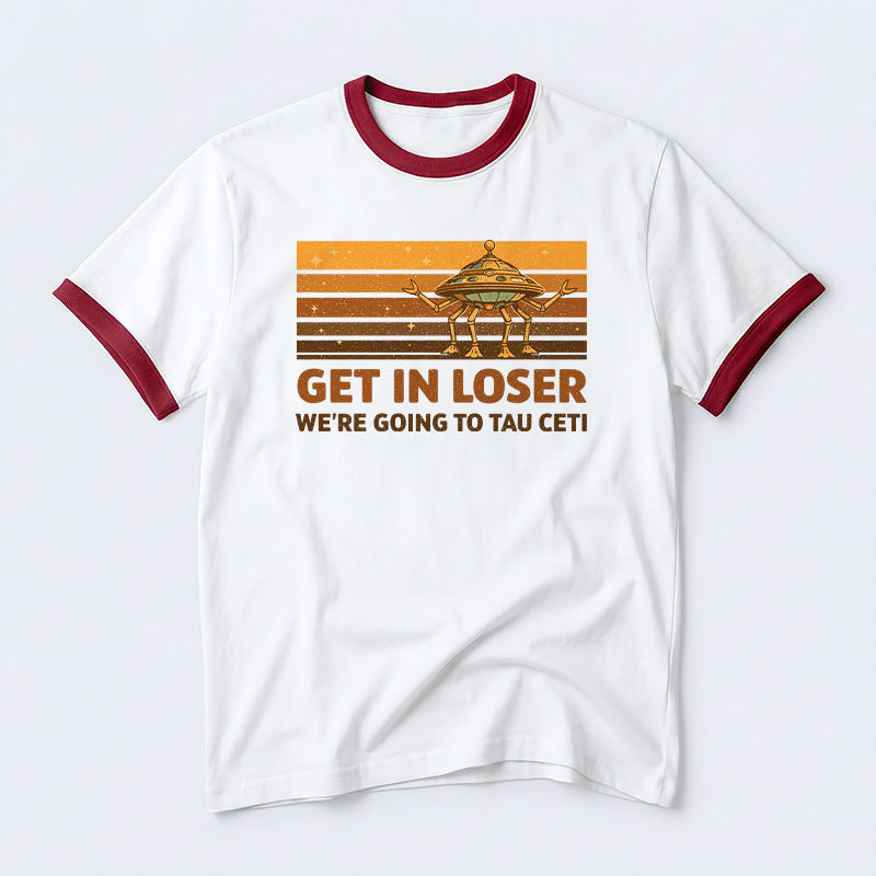 Get In Loser Geek Retro Ringer T-Shirt
