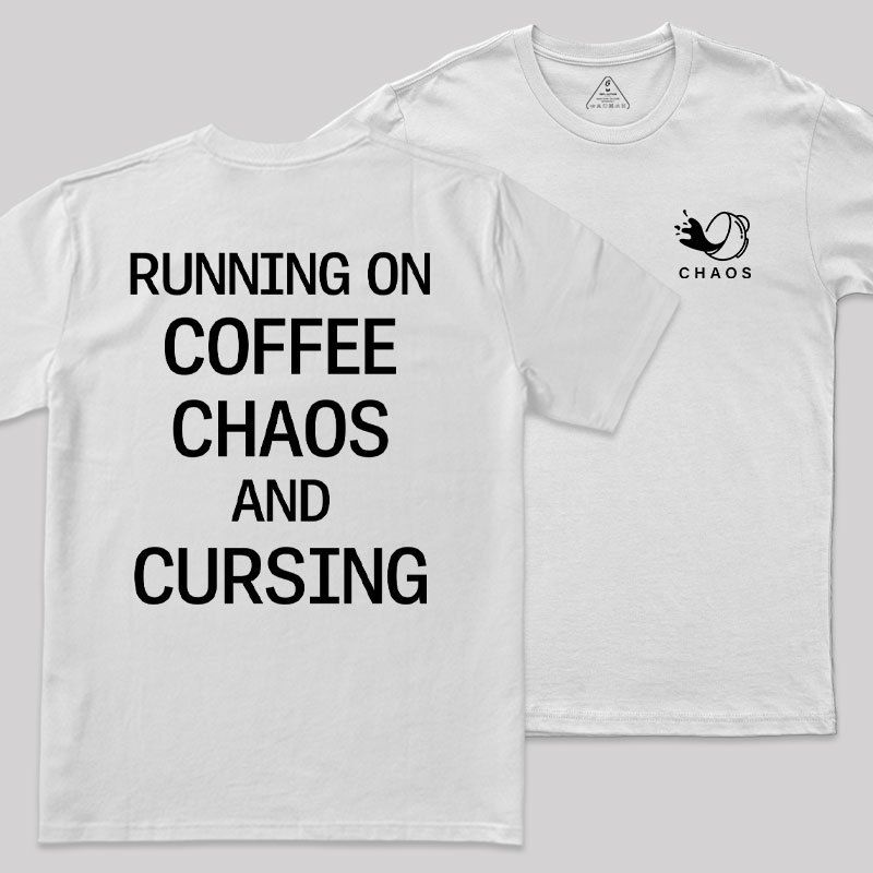 Coffee & Chaos Front And Back Printing Geek T-Shirt
