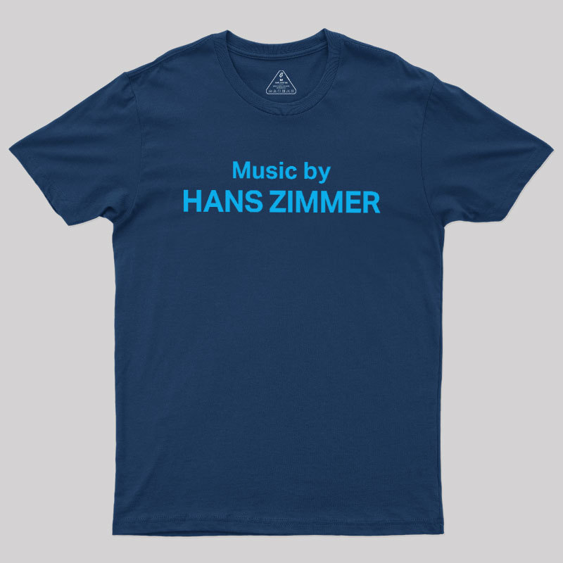 Music by HANS ZIMMER Geek T-Shirt