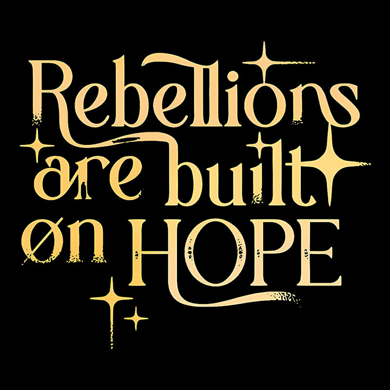 Rebellions Are Built On Hope Geek T-Shirt
