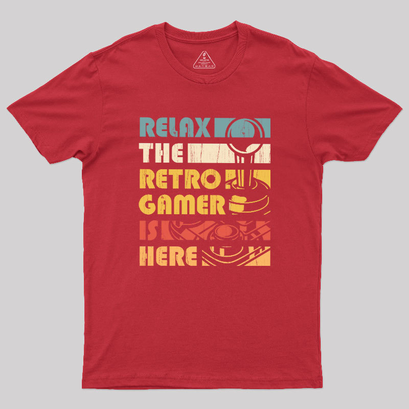 Relax The Retro Gamer is Here Geek T-Shirt