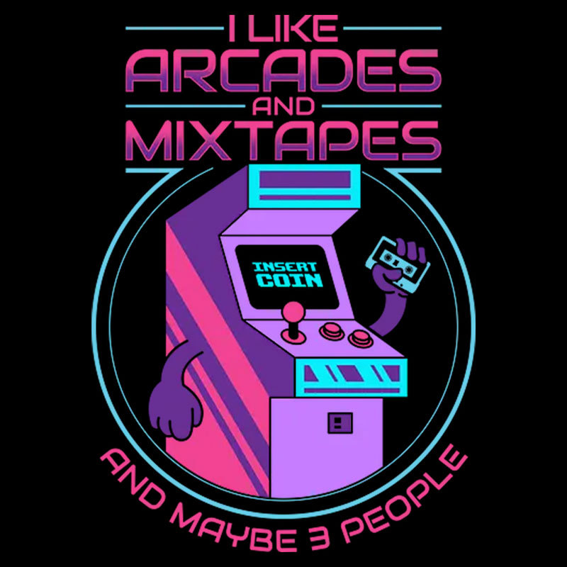 I like Arcades and Mixtapes and Maybe 3 People Geek T-Shirt