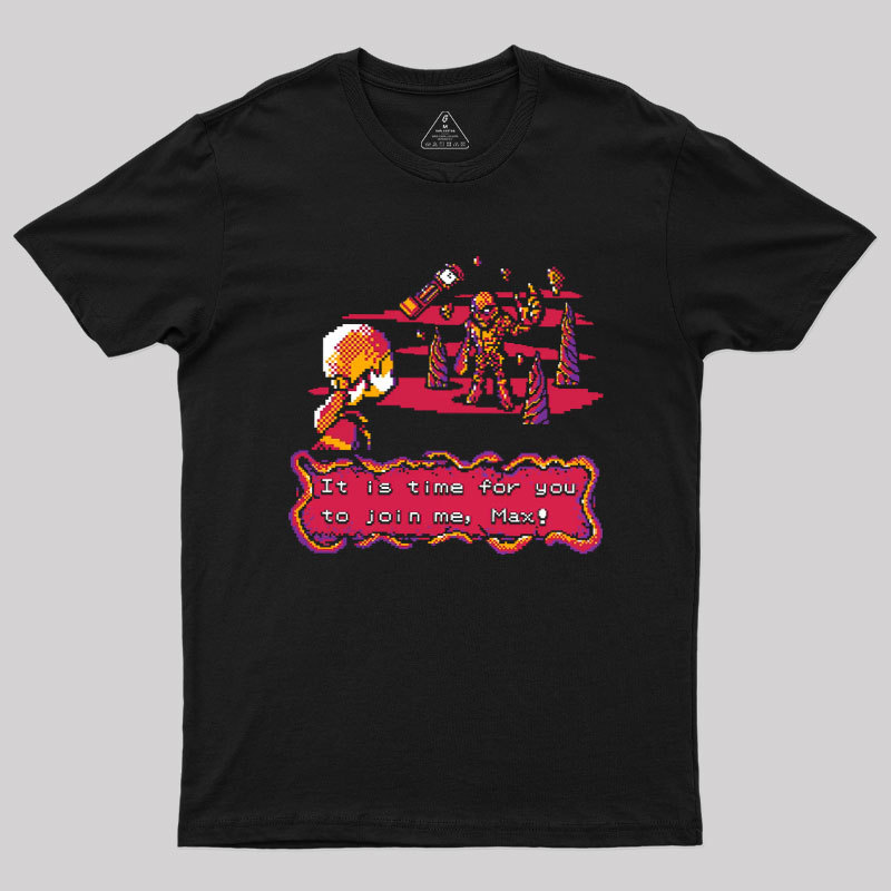 Join Me Max Geek T-Shirt