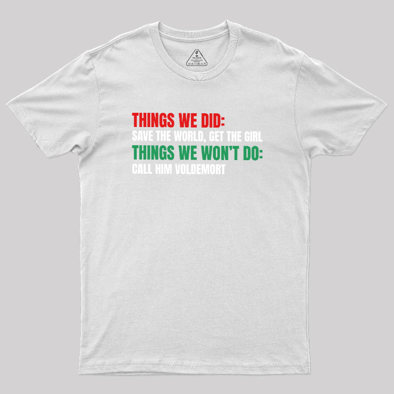 Thing We Do or Geek T-Shirt