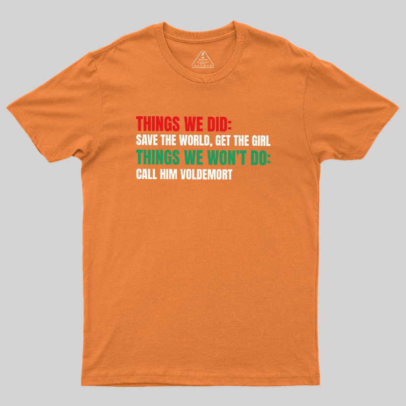 Thing We Do or Geek T-Shirt