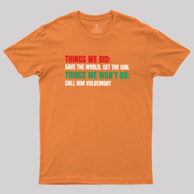 Thing We Do or Geek T-Shirt