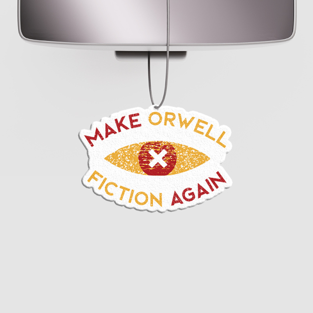 Make Orwell fiction again Geek Car Air Fresheners